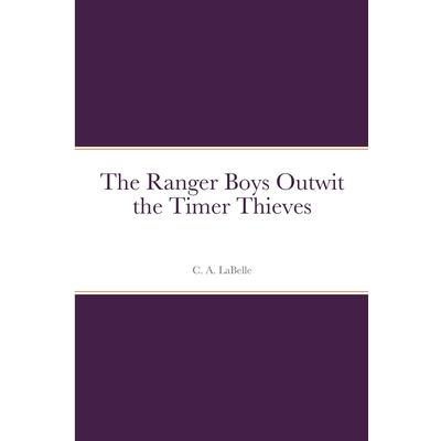 The Ranger Boys Outwit the Timer Thieves