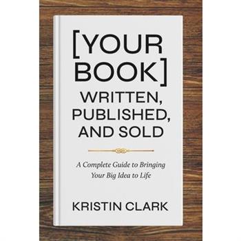 [Your Book] Written, Published, and Sold
