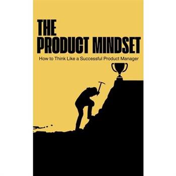 The Product Mindset
