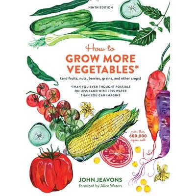 How to Grow More Vegetables, Ninth Edition