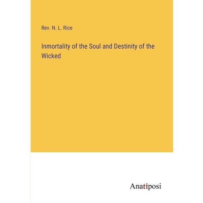 Inmortality of the Soul and Destinity of the Wicked