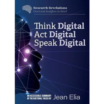 Think Digital, Speak Digital, Act Digital