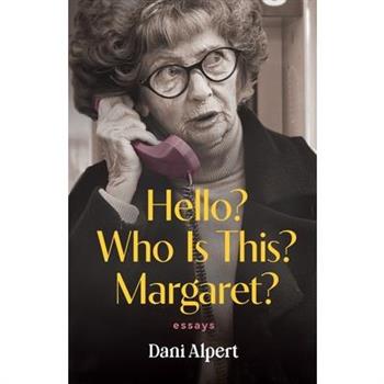 Hello? Who Is This? Margaret?