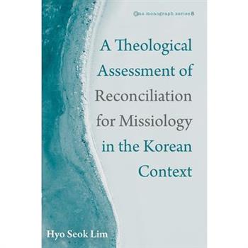 A Theological Assessment of Reconciliation for Missiology in the Korean Context