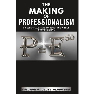 The making of Professionalism