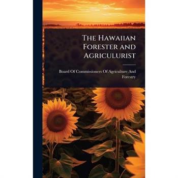 The Hawaiian Forester and Agriculurist