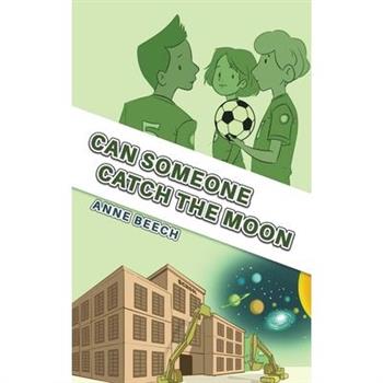 Can Someone Catch the Moon