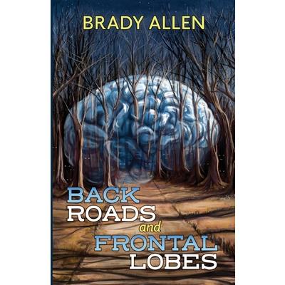 Back Roads & Frontal Lobes