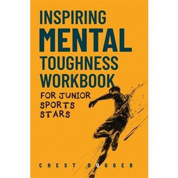Inspiring Mental Toughness Workbook for Junior Sports Stars