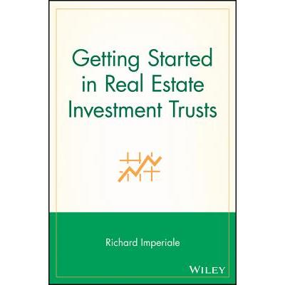 Getting Started in Real Estate Investment Trusts