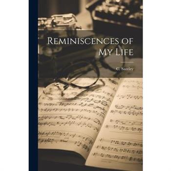 Reminiscences of My Life