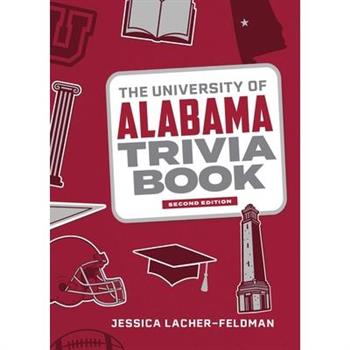 The University of Alabama Trivia Book