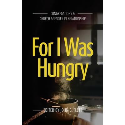 For I Was Hungry