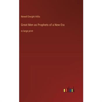 Great Men as Prophets of a New Era