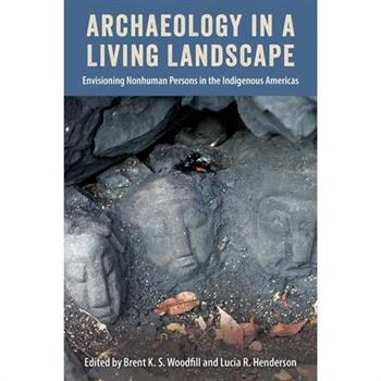 Archaeology in a Living Landscape