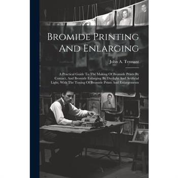 Bromide Printing And Enlarging