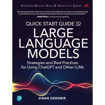 Quick Start Guide to Large Language Models Quick Start Guide to Large Language Models