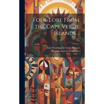 Folk-lore From the Cape Verde Islands ..; v.1