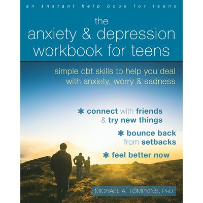 The Anxiety and Depression Workbook for Teens