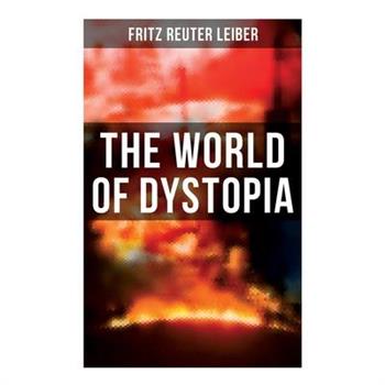 The World of Dystopia