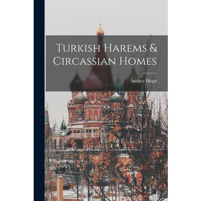 Turkish Harems & Circassian Homes
