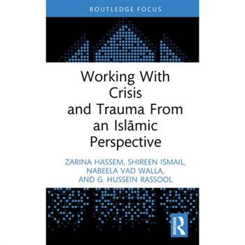 Working With Crisis and Trauma From an Islāmic Perspective