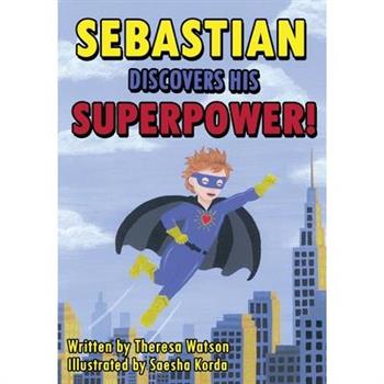 Sebastian Discovers His Superpower!