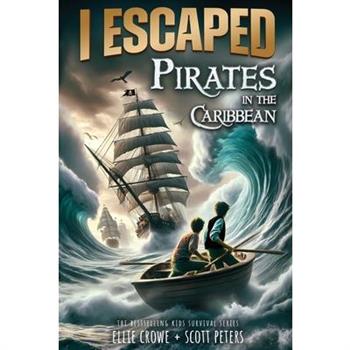I Escaped Pirates In The Caribbean