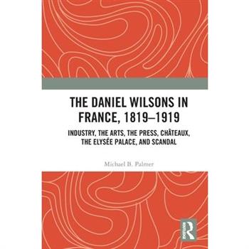 The Daniel Wilsons in France, 1819-1919