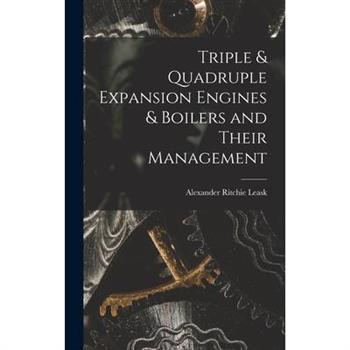Triple & Quadruple Expansion Engines & Boilers and Their Management