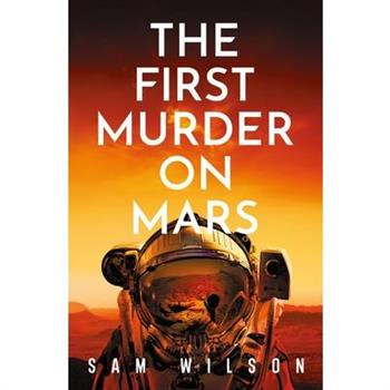 The First Murder on Mars