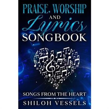 Praise, Worship And Lyrics Songbook
