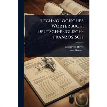 Technologisches W繹rterbuch, Deutsch-englisch-franz繹sisch