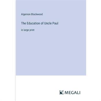 The Education of Uncle Paul