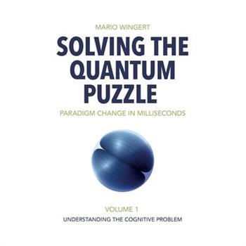 Solving the Quantum Puzzle. Paradigm Change in Milliseconds