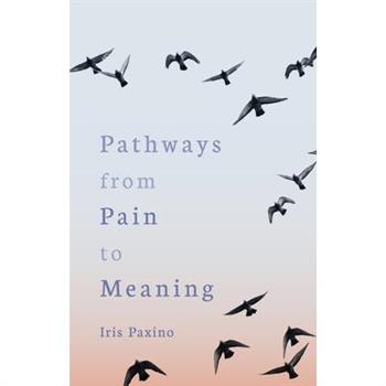 Pathways from Pain to Meaning