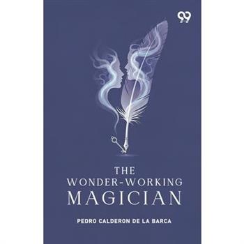 The Wonder-Working Magician