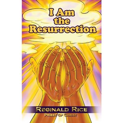 I Am the Resurrection