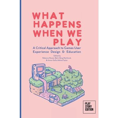 What Happens When We Play What Happens When We Play