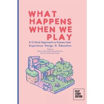 What Happens When We Play What Happens When We Play