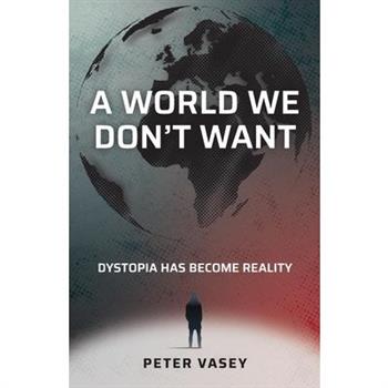 A World We Don't Want