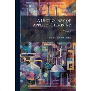 A Dictionary of Applied Chemistry