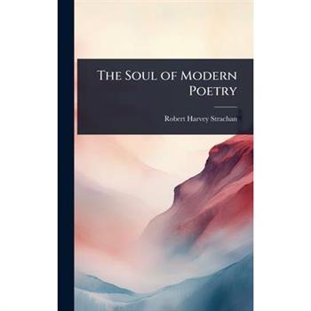 The Soul of Modern Poetry