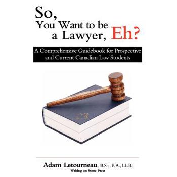 So, You Want to Be a Lawyer, Eh?