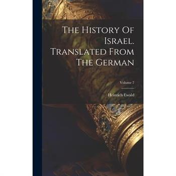 The History Of Israel. Translated From The German; Volume 7