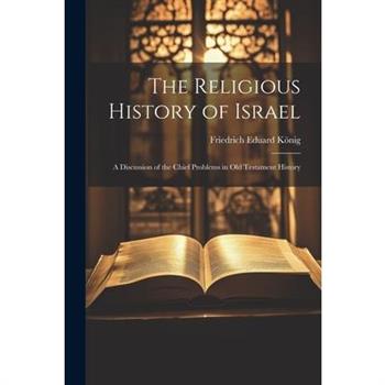 The Religious History of Israel