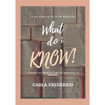 What do i Know!