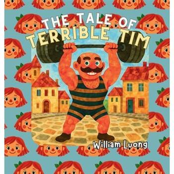 The Tale of Terrible Tim