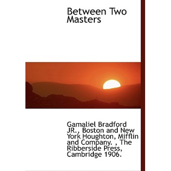 Between Two Masters