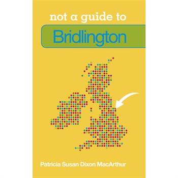Not a Guide to Bridlington